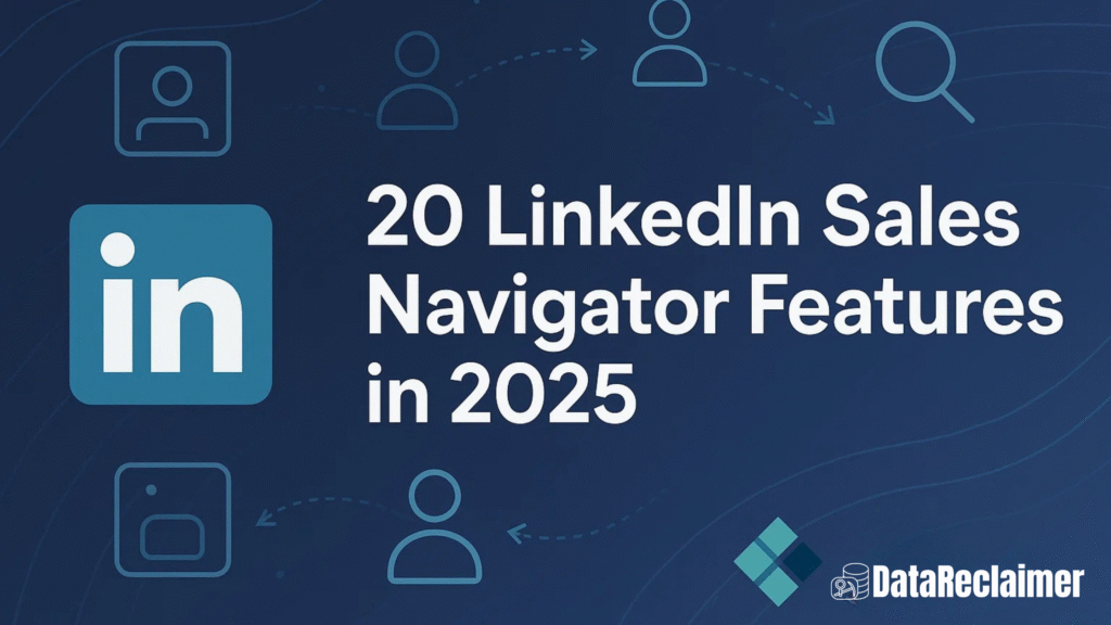 20 LinkedIn Sales Navigator Features in 2025