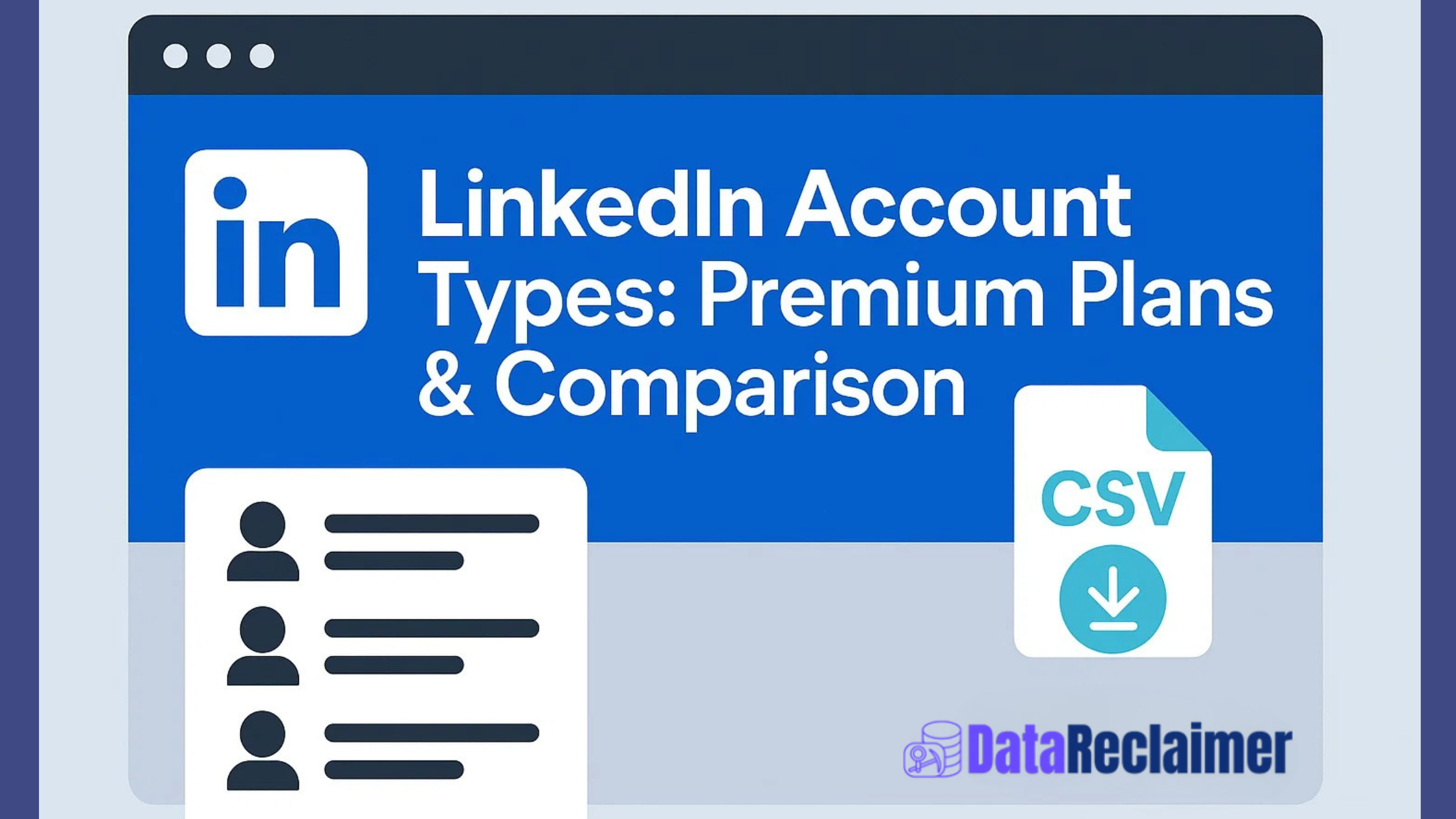 LinkedIn Account Types: Premium Plans & Comparison